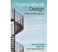 Organizational Design: A Step-by-Step Approach