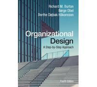 Organizational Design: A Step-by-Step Approach.by Burton, Obel, HA New