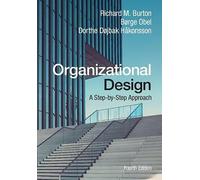 Organizational Design : A Step-by-Step Approach