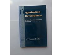 Organizational Development: A Process of Learning and Changing (Prentice Hall Organizational Development Series) (Addison-wesley Series on Organization Development)