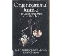 Organizational Justice: Search for Fairness in the Workplace (Issues in Organization and Management Series)