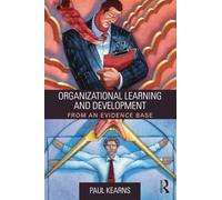 Organizational Learning and Development: From an Evidence Base