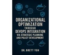 Organizational Optimization Through DevOps Integration via Strategic Planning and Policy Development
