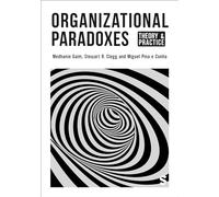 Organizational Paradoxes: Theory and Practice