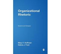 Organizational Rhetoric: Situations and Strategies