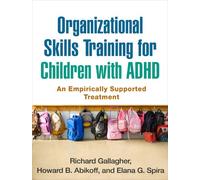 Organizational Skills Training for Children with ADHD: An Empirically Supported Treatment