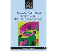 Organizational Theory in Higher Education – Core Concepts in Higher Education – Routledge
