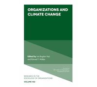 Organizations and Climate Change (Research in the Sociology of Organizations, 102)