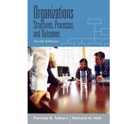 Organizations : Structures, Processes and Outcomes