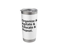 Organize & Agitate & Educate Repeat Social Justice Activist Stainless Steel Insulated Tumbler
