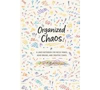Organized Chaos: A Lined Notebook for Notes, Ideas, and Everyday Writing