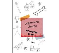 Organized Chaos:: My Master Plan