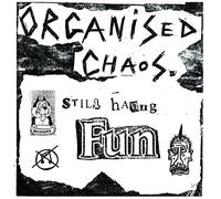 Organized Chaos - Still Having Fun [VINYL]