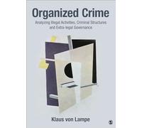 Organized Crime: Analyzing Illegal Activities, Criminal Structures, and Extra-legal Governance
