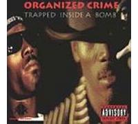 Organized Crime - Trapped Inside a Bomb