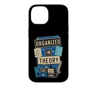 Organized In Theory Office Humor Case for iPhone 14