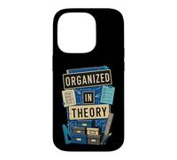 Organized In Theory Office Humor Case for iPhone 14 Pro