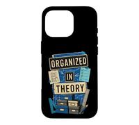 Organized In Theory Office Humor Case for iPhone 16 Pro
