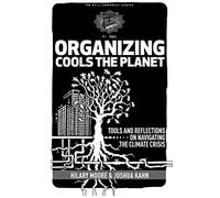 Organizing Cools the Planet: Tools and Reflections to Navigate the Climate Crisis (PM Pamphlet)