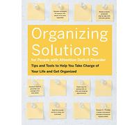 Organizing Solutions for People With Attention Deficit Disorder: Tips and Tools to Help You Take Charge of Your Life and Get Organized