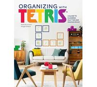 Organizing with Tetris (Gaming): A Guide to Clearing Clutter and Making Space