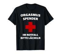 Orgasm Dispenser in Emergency Please Smile Messy Party T-Shirt