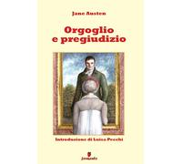 Orgoglio e pregiudizio (Emozioni senza tempo)