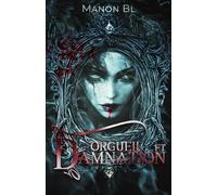 Orgueil et Damnation: Tome 2 de Autant en emporte le sang (Le trône des déchus)