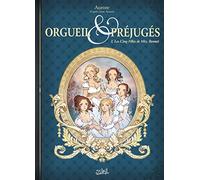 Orgueil et Préjugés T01: Les Cinq Filles de Mrs Bennet