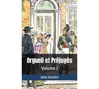 Orgueil et Préjugés: Volume 2