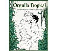 Orgullo Tropical: Un libro de colorear con pasión caribeña