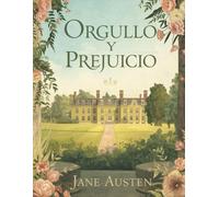 Orgullo y Prejuicio (Edición española): La novela romántica imprescindible de la literatura universal