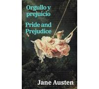 Orgullo y prejuicio - Pride and Prejudice: Texto paralelo bilingüe - Bilingual edition: Inglés - Español / English - Spanish: 44 (Ediciones Bilingües)
