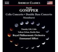 Orhon/Rpo/Siffert - David Gompper: Cello Concerto, Double Bass Concerto, Moonburst