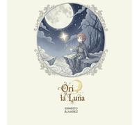 Ori y la Luna: Una historia para crecer.