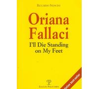 Oriana Fallaci: I'll Die Standing on My Feet: 11 (Libro Verità)