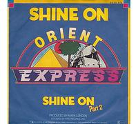 ORIENT EXPRESS - Shine On/Shine On Part 2(7" Vinyl Single)(1982)(Metronome 0030.575)