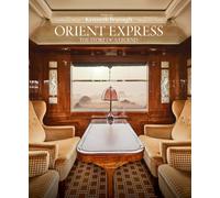 Orient Express : The Story of a Legend
