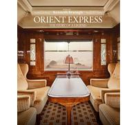 Orient Express : The Story of a Legend