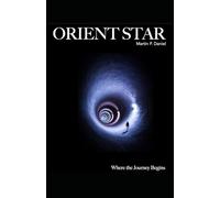 Orient Star: Where the Journey Begins: 1