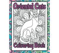 Oriental Cats Colouring Book: Oriental Shorthair Cat gifts