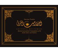 Oriental Mysteries, Mystical and Spiritual Contemplation of the Arabic Letters and Numbers