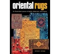 Oriental Rugs : An Illustrated Lexicon of Motifs, Materials and Origins