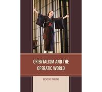 Orientalism and the Operatic World