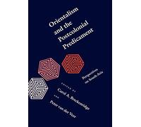 Orientalism and the Postcolonial Predicament: Perspectives on South Asia (South Asia Seminar)