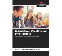 Orientation, Vocation and Intelligences: Guiding talent with multiple intelligences