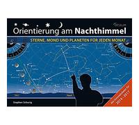 Orientierung am Nachthimmel: Sterne, Mond und Planeten für jeden Monat