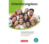 Orientierungskurs A2/B1. Grundwissen Politik, G, Schote, Schote,.