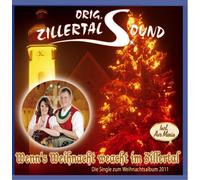 Orig. Zillertal Sound - Wenns Weihnacht weacht im Zillertal