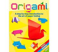 Origami: A Step-by-Step Introduction to the Art of Paper Folding
